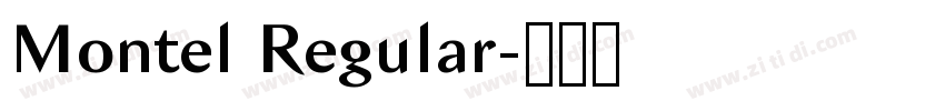 Montel Regular字体转换 Montel Regular字体转换
